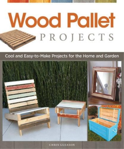 Chris Gleason Wood Pallet Projects (Tascabile)
