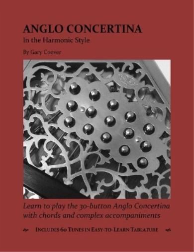 Gary Coover Anglo Concertina in the Harmonic Style (Tascabile)