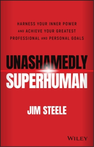 Jim Steele Unashamedly Superhuman (Tascabile)