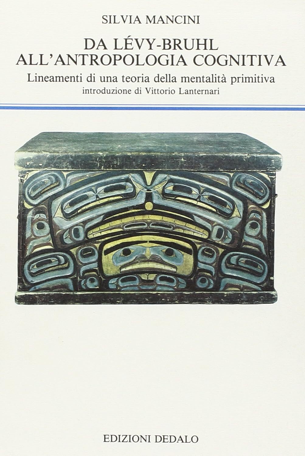 9788822001863 Da Lévy-Bruhl all'antropologia cognitiva. Lineame...tà primitiva