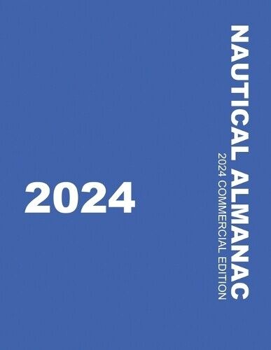 Nautical Almanac 2024 (Nautical Almanac For the Year) (Tascabile)
