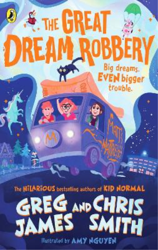 Greg James Chris Smith The Great Dream Robbery (Tascabile)