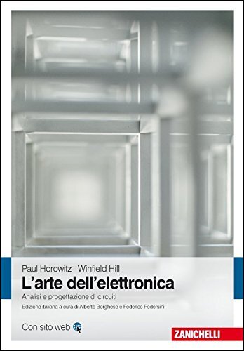 9788808521149 L'arte dell'elettronica. Analisi e progettazione di circuiti - Pau