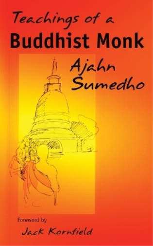 Ajahn Sumedho Teachings of a Buddhist Monk (Tascabile)
