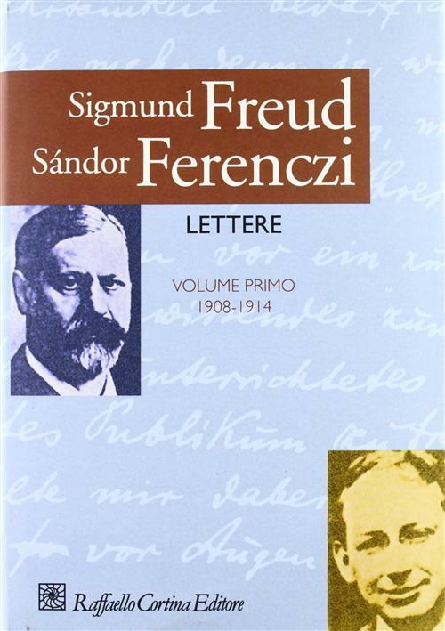 Lettere (1908-1914) - Freud Sigmund, Ferenczi Sándor