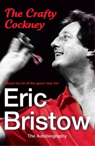 Eric Bristow Eric Bristow: The Autobiography (Tascabile)