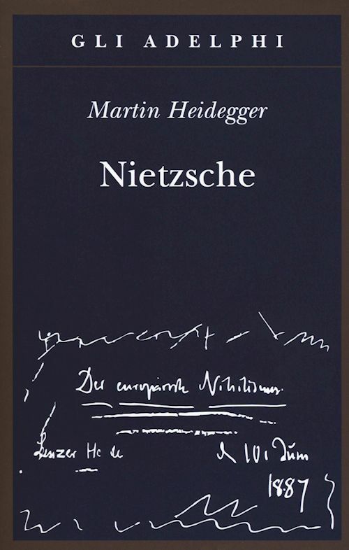 NIETZSCHE  - HEIDEGGER MARTIN, VOLPI F. (Curatore) - Adelphi