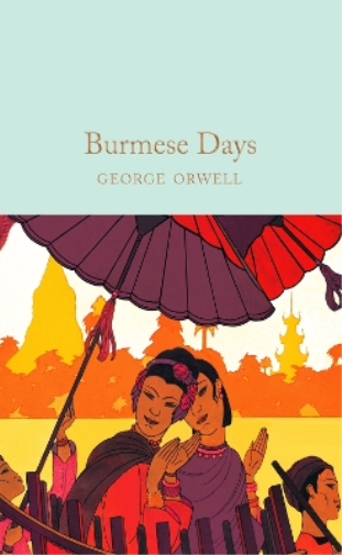 George Orwell Burmese Days (Copertina rigida) Macmillan Collector's Library