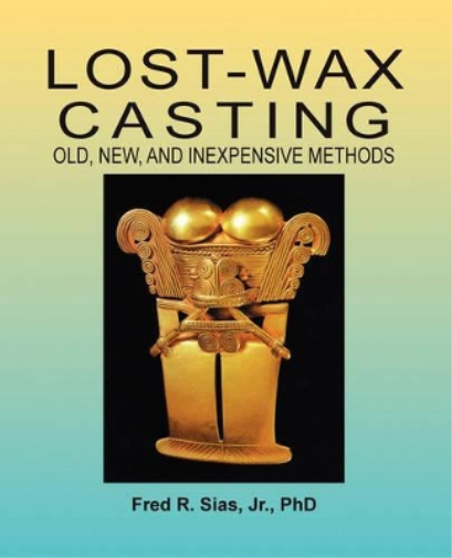 F R Sias Fred R Sias Lost-Wax Casting (Tascabile)