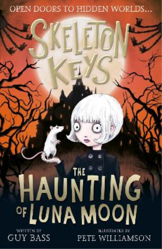 Guy Bass Skeleton Keys: The Haunting of Luna Moon (Tascabile) Skeleton Keys