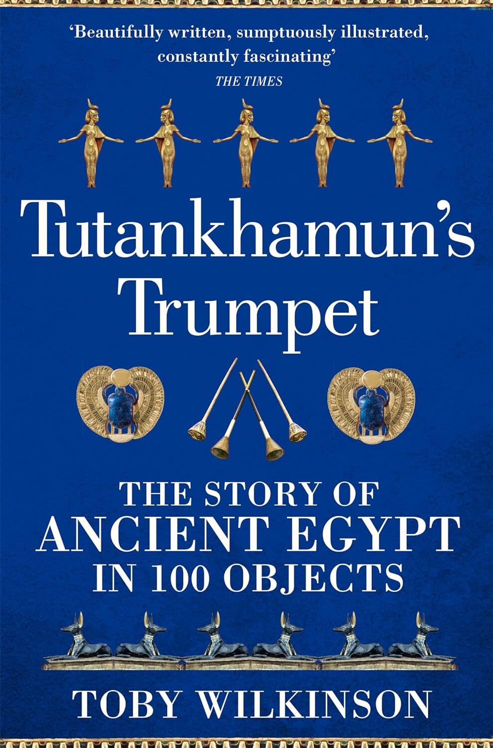 9781529045987 Tutankhamun's Trumpet:: The Story of Ancient Egypt in 100 Objects