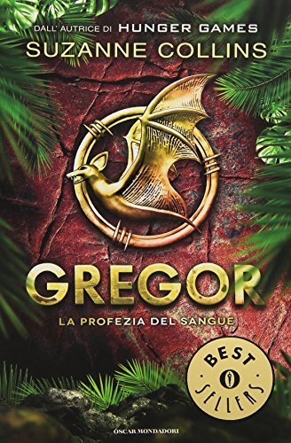 9788804647508 La profezia del sangue. Gregor: 3 - Suzanne Collins,S. Brogli
