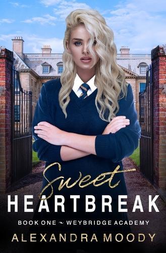 Alexandra Moody Sweet Heartbreak (Tascabile) Weybridge Academy