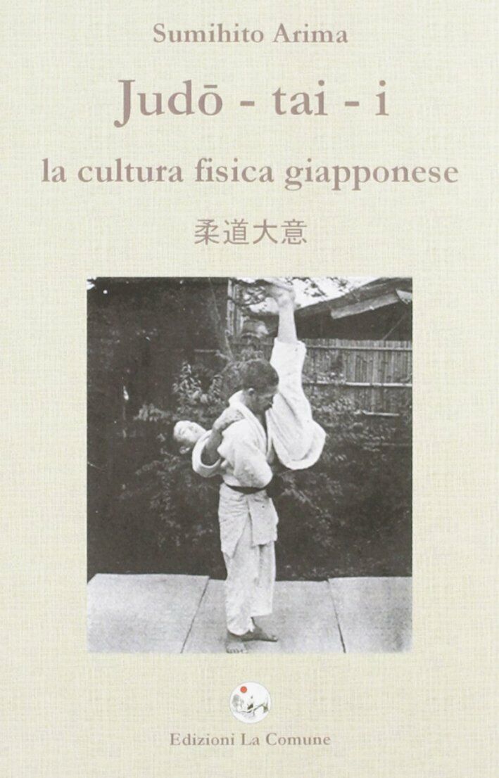 Judo-Tai-I. La Cultura Fisica Giapponese - [La Comune]