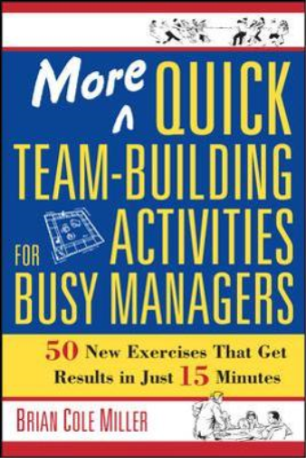 Brian Miller More Quick Team-Building Activities for Busy Managers (Tascabile)