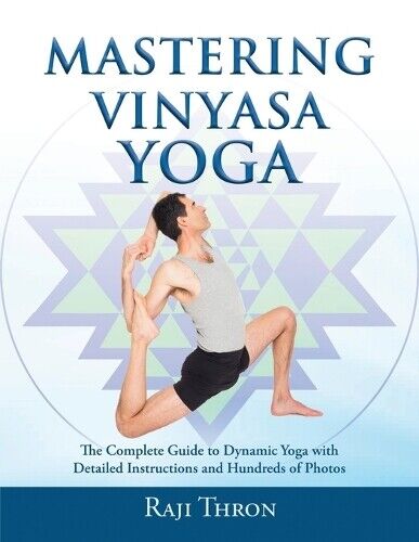 Raji Thron Mastering Vinyasa Yoga (Tascabile)