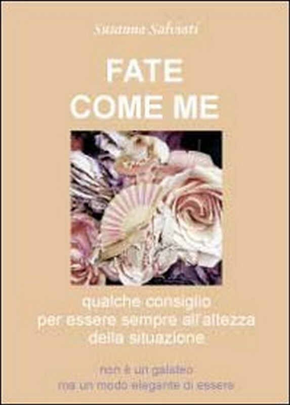 Fate come me,  di Susanna Salviati,  2012,  Youcanprint