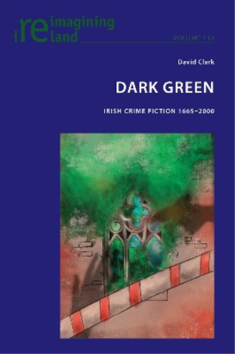 David Clark Dark Green (Tascabile) Reimagining Ireland