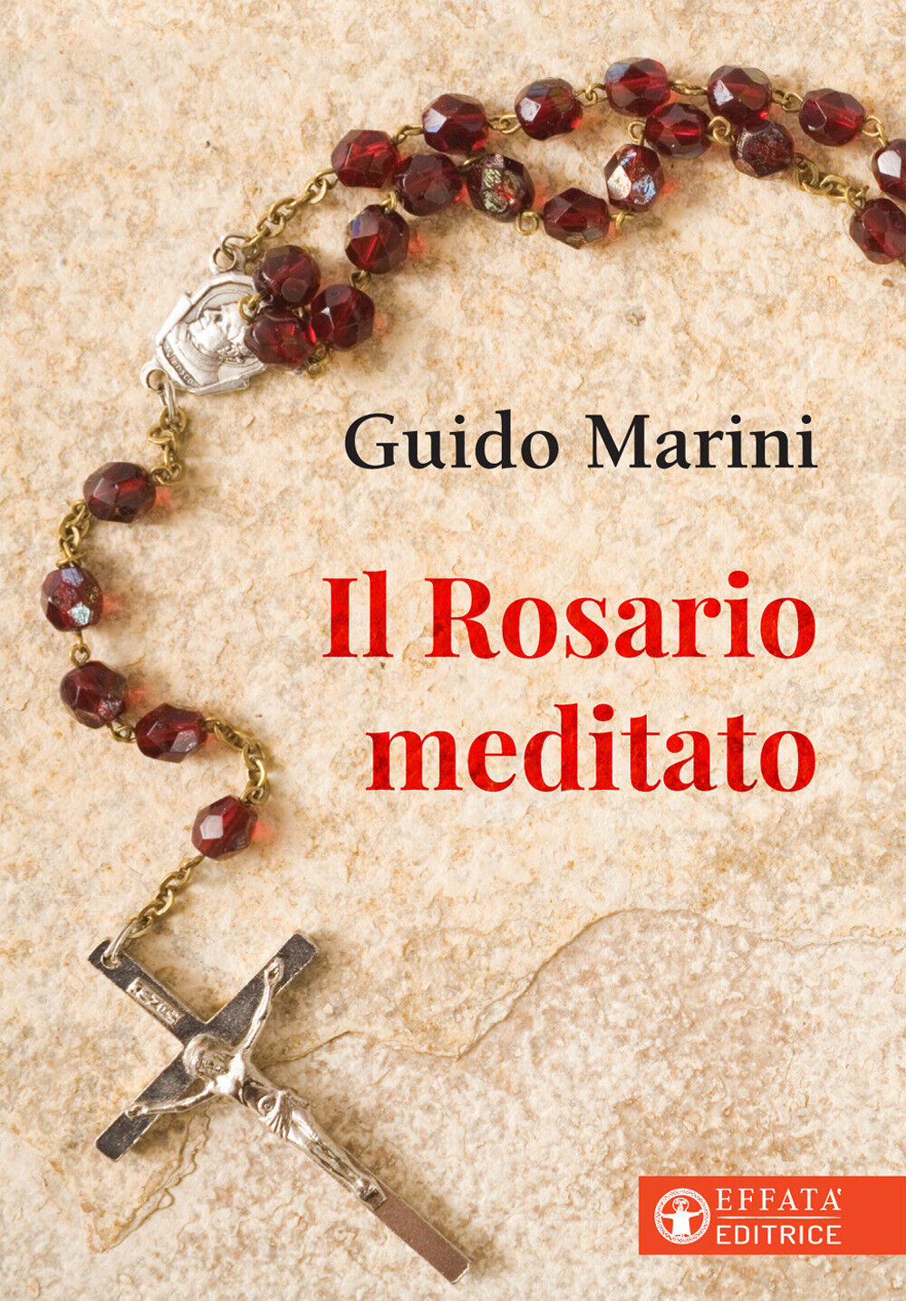 Il rosario meditato - Marini Guido