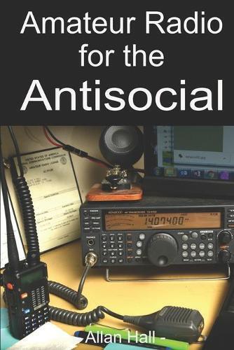 Allan Hall Amateur Radio for the Antisocial (Tascabile)