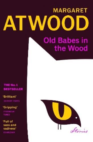 Margaret Atwood Old Babes in the Wood (Tascabile)