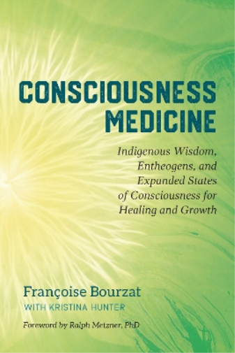 Kristina Hunter Francoise Bourzat Consciousness Medicine (Tascabile)