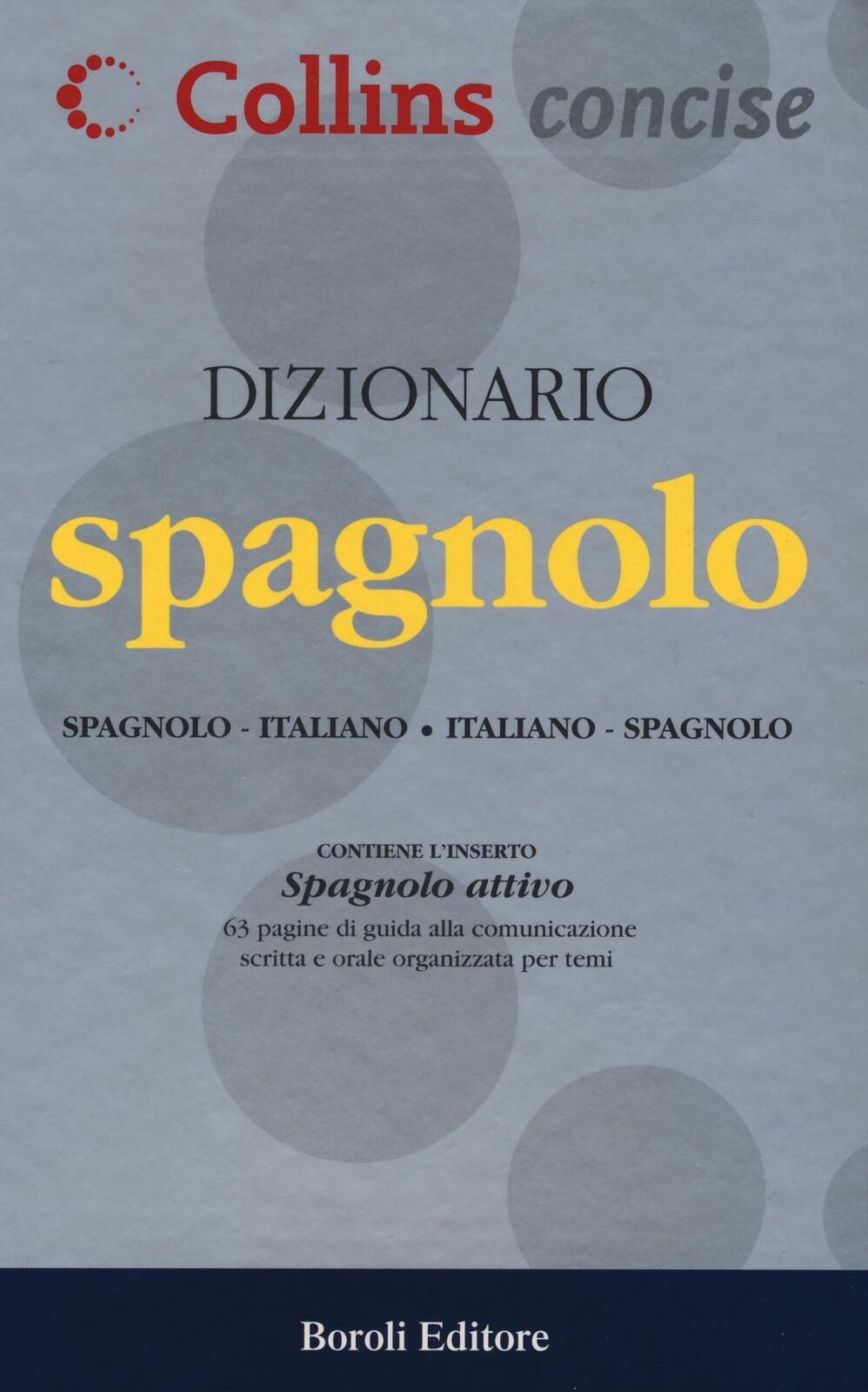 Dizionario spagnolo. Spagnolo-italiano, italiano-spagnolo - AA.VV.
