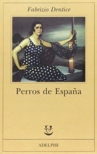 9788845912924 Perros de Espana - Fabrizio Dentice