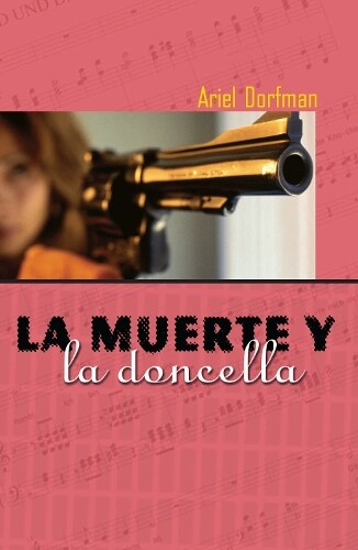 Ariel Dorfman La Muerte y la Doncella (Tascabile)