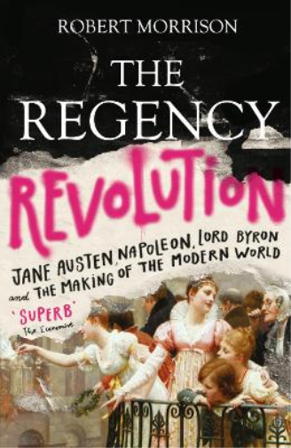 Robert Morrison The Regency Revolution (Tascabile)