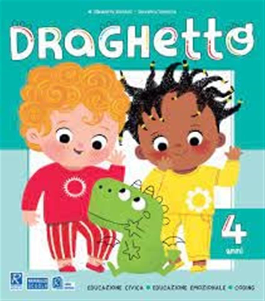Draghetto. 4 anni. Per la scuola materna - Giordani M. Elisabetta, Cremona...
