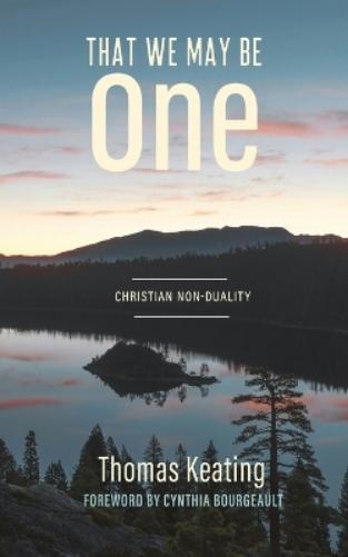 Thomas Keating That We May Be One (Tascabile)