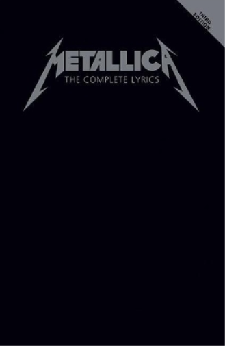 Metallica - The Complete Lyrics - 3rd Edition (Tascabile)