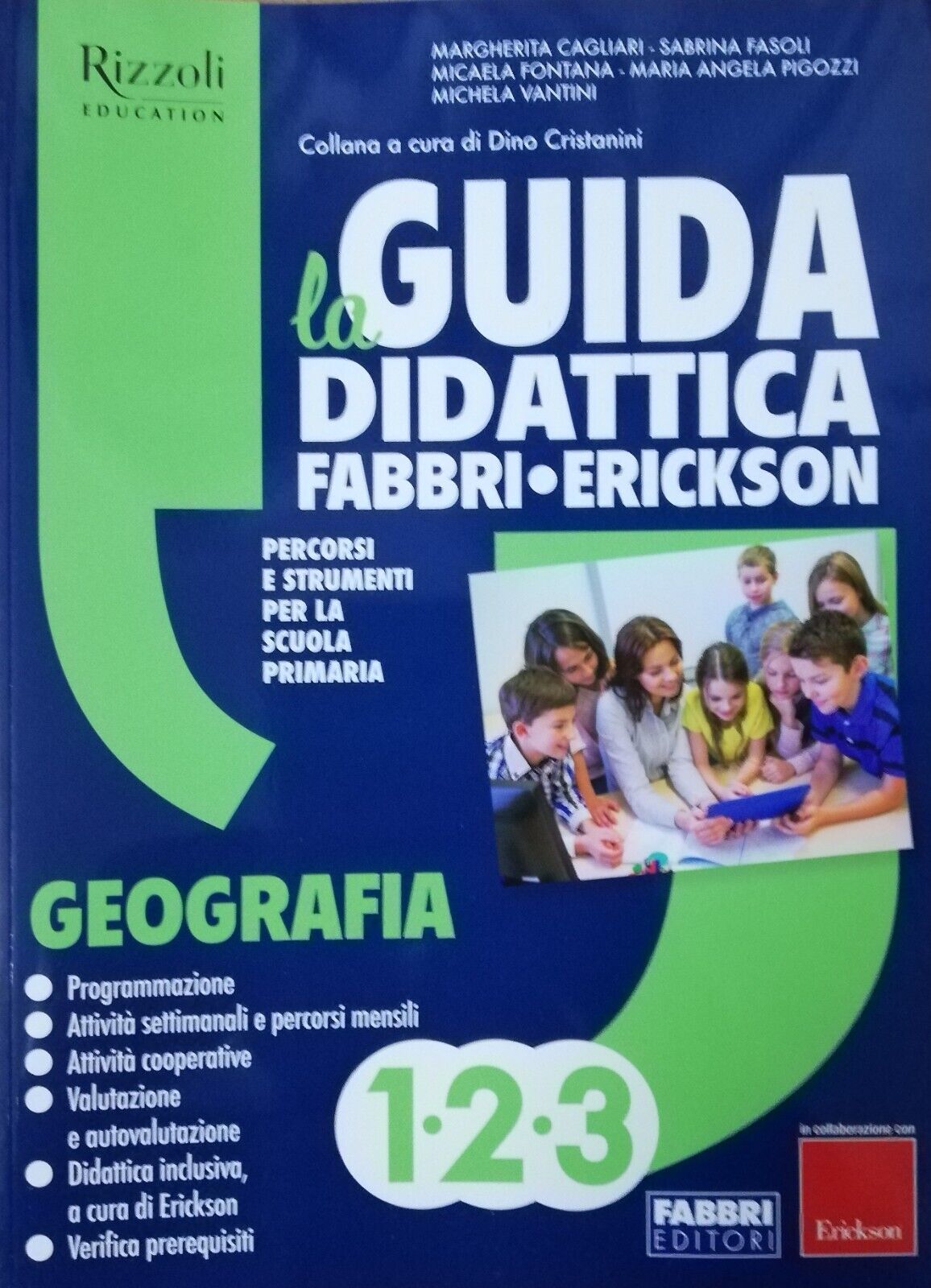 LA GUIDA DIDATTICA Fabbri-Erickson 1°2°3° GEOGRAFIA - Ediz. 2019 Scuola Primaria