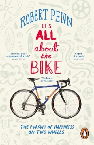 Robert Penn It's All About the Bike (Tascabile)