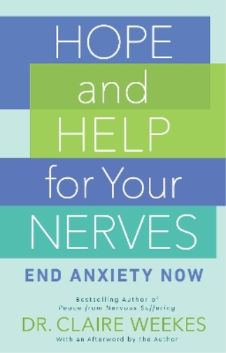 Claire Weekes Hope and Help for Your Nerves (Tascabile)