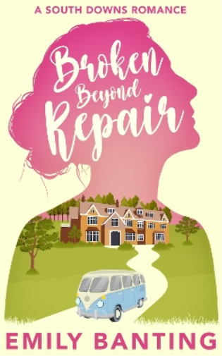 Emily Banting Broken Beyond Repair (Tascabile) South Downs Romance