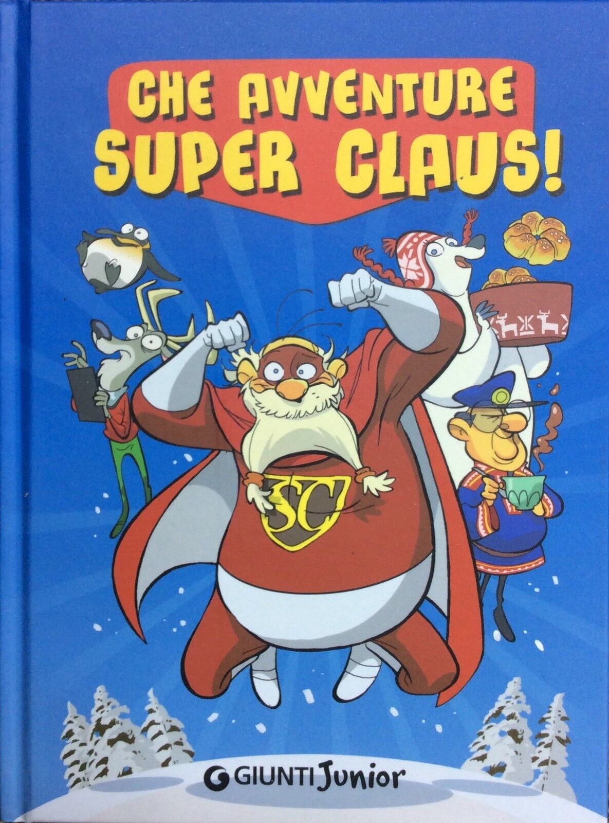 Che avventure Super Claus! - Ed.Giunti Junior-bambini