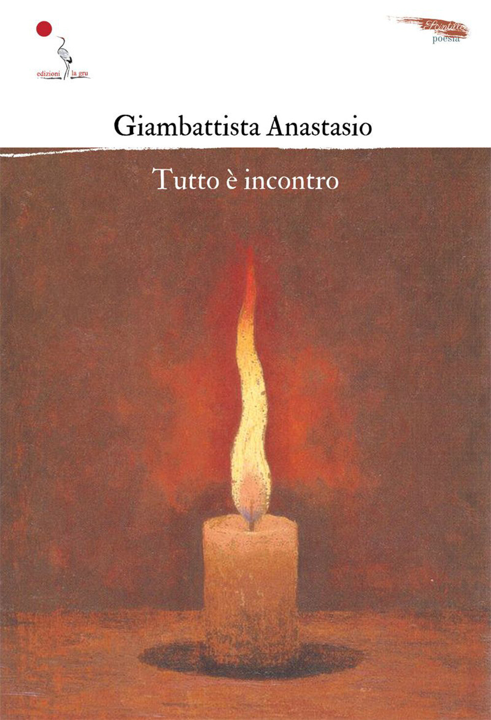 Tutto è incontro - Anastasio Giambattista