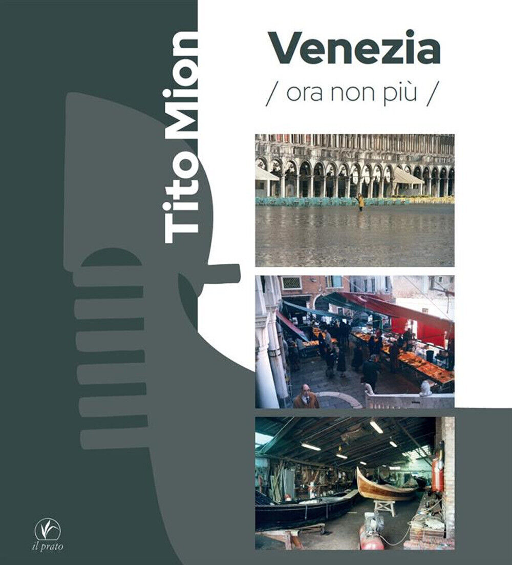 Venezia ora non più - Mion Tito