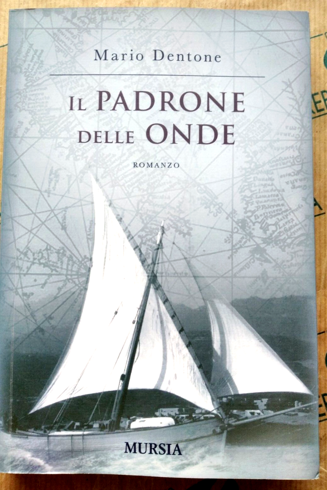 IL PADRONE DELLE ONDE - MARIO DENTONE - MURSIA