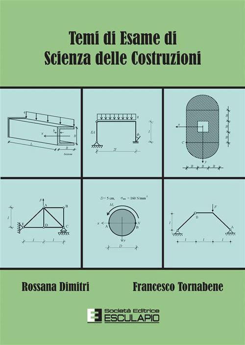TEMI DI ESAME DI SCIENZA DELLE COSTRUZIONI  - DIMITRI ROSSANA, TORNABENE