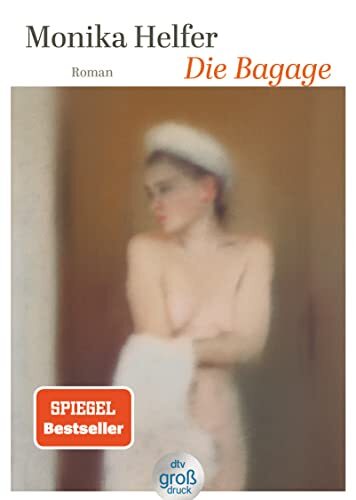 Monika Helfer Die Bagage: Roman   Eine der anrührendsten Familienges (Tascabile)