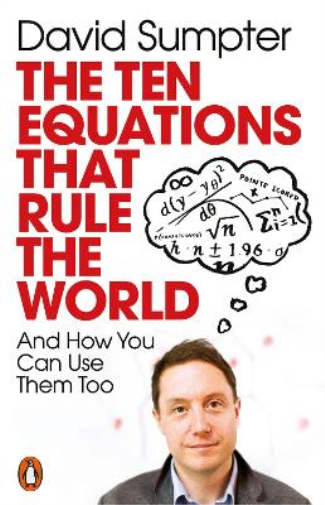 David Sumpter The Ten Equations that Rule the World (Tascabile)