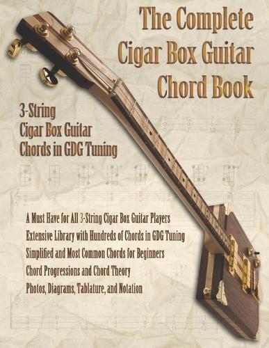 Brent C Robitaille The Complete Cigar Box Guitar Chord Book (Tascabile)