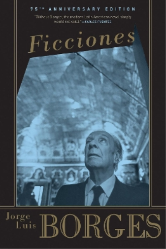 Anthony Kerrigan Anthony Bonner Jorge Luis Borges Ficciones (Tascabile)