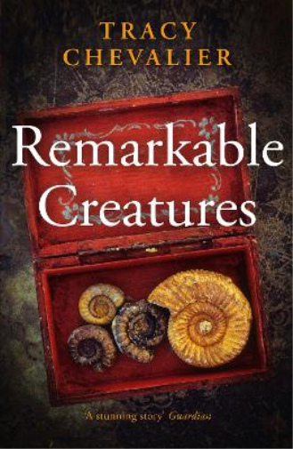 Tracy Chevalier Remarkable Creatures (Tascabile)