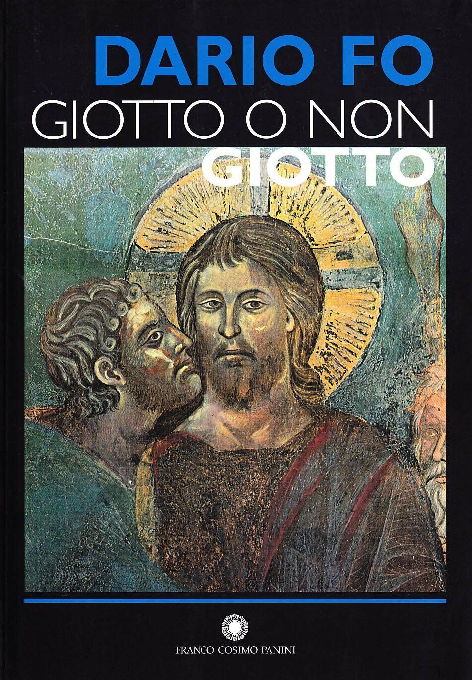 GIOTTO O NON GIOTTO - DARIO FO - FRANCO COSIMO PANINI
