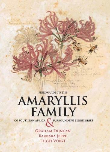 Graham Duncan B Field Guide to the Amaryllis Family of Southern Afri (Tascabile)