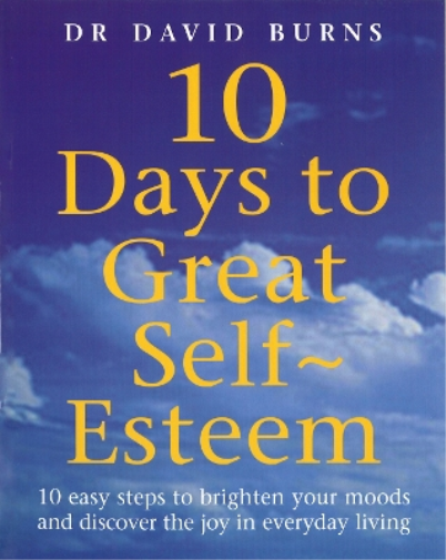 David Burns D Burns D R Burns 10 Days To Great Self Esteem (Tascabile)